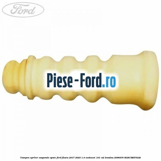 Tampon opritor suspensie spate Ford Fiesta 2017-2023 1.0 EcoBoost 101 cai benzina #5F6FDEFC5E
