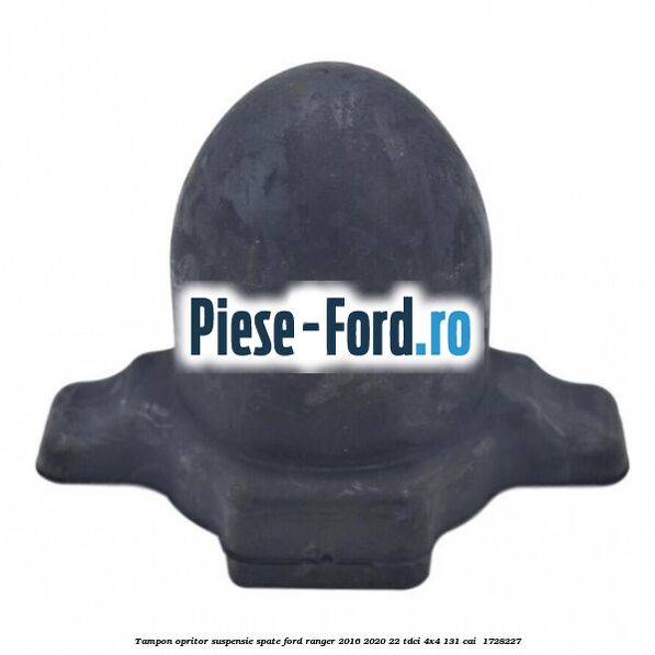 Tampon opritor suspensie spate Ford Ranger 2016-2020 2.2 TDCi 4x4 131 cai #C529E9C1E1
