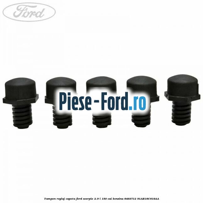 Tampon reglaj capota Ford Scorpio 2.9 i 150 cai benzina #BFA56BF4C5