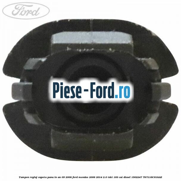 Tampon reglaj capota pana in an 09/2008 Ford Mondeo 2008-2014 2.0 TDCi 163 cai diesel #124E0658DD