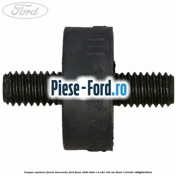 Tampon sustinere furtun intercooler Ford Focus 1998-2004 1.8 TDCi 100 cai diesel #84265CAF4F