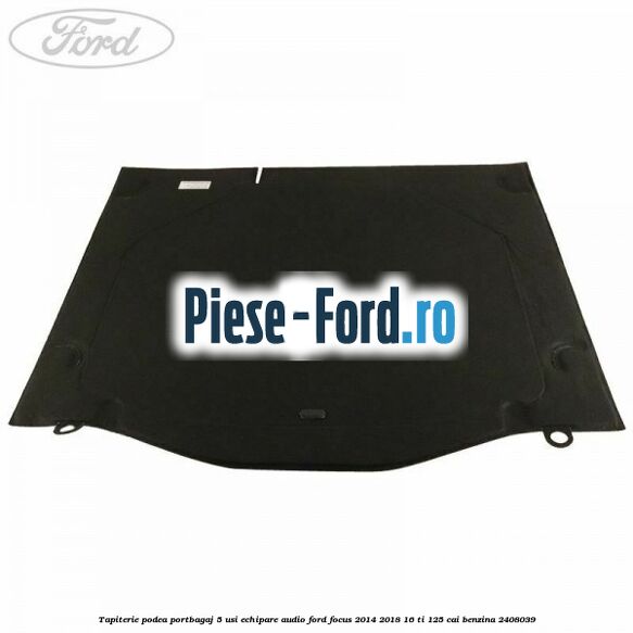 Tapiterie podea portbagaj 5 usi echipare audio Ford Focus 2014-2018 1.6 Ti 125 cai #DD68311972