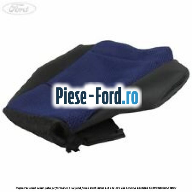 Tapiterie sezut scaun fata performance blue Ford Fiesta 2005-2008 1.6 16V 100 cai benzina