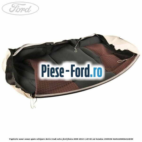 Tapiterie sezut scaun spate echipare dotts trudi soho Ford Fiesta 2008-2012 1.25 82 cai benzina