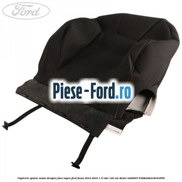 Tapiterie spatar scaun dreapta fata negru Ford Focus 2014-2018 1.5 TDCi 120 cai diesel