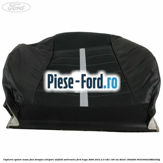 Tapiterie spatar scaun fata dreapta echipare Airfield anthracite Ford Kuga 2008-2012 2.0 TDCi 136 cai diesel #30B045C4B3