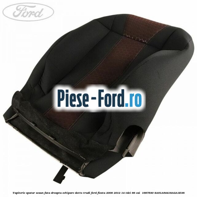 Tapiterie spatar scaun fata dreapta echipare dotts trudi Ford Fiesta 2008-2012 1.4 TDCi 68 cai #FA8A9D135B