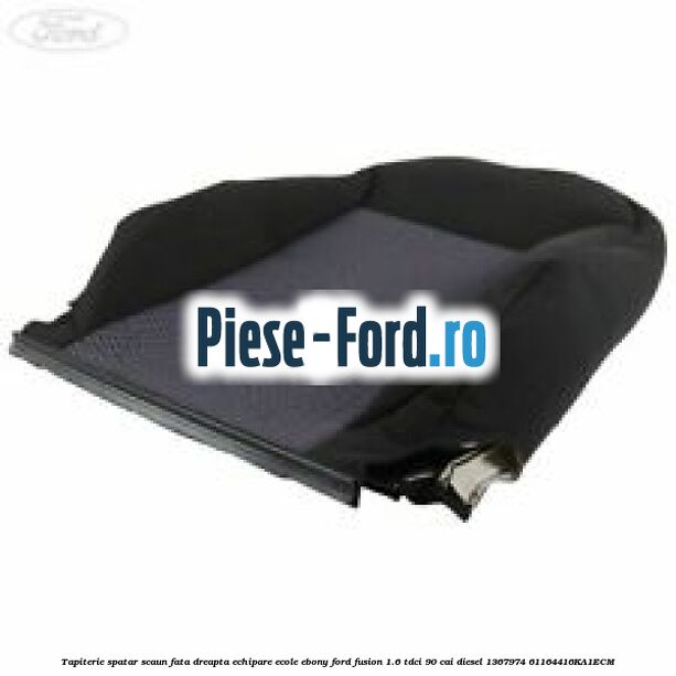 Tapiterie spatar scaun dreapta spate negru Ford Fusion 1.6 TDCi 90 cai diesel