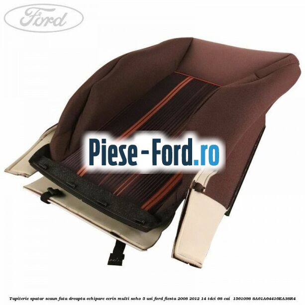 Tapiterie spatar scaun fata dreapta echipare ecrin multi soho 5 usi Ford Fiesta 2008-2012 1.4 TDCi 68 cai #7CB18E8854