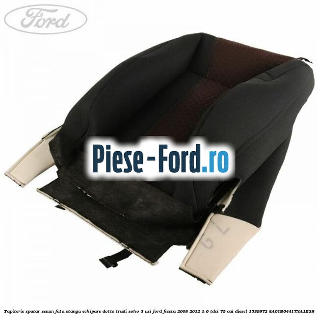 Tapiterie spatar scaun fata stanga echipare dotts trudi soho 3 usi Ford Fiesta 2008-2012 1.6 TDCi 75 cai diesel