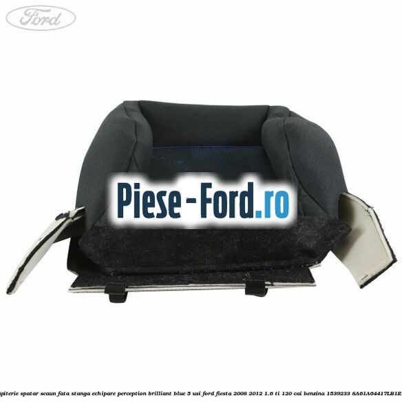 Tapiterie spatar scaun fata stanga echipare perception brilliant blue 5 usi Ford Fiesta 2008-2012 1.6 Ti 120 cai benzina