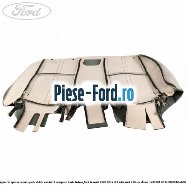 Tapiterie spatar scaun spate dublu randul 2 echipare kado lichen Ford Transit 2006-2014 2.2 TDCi RWD 100 cai diesel