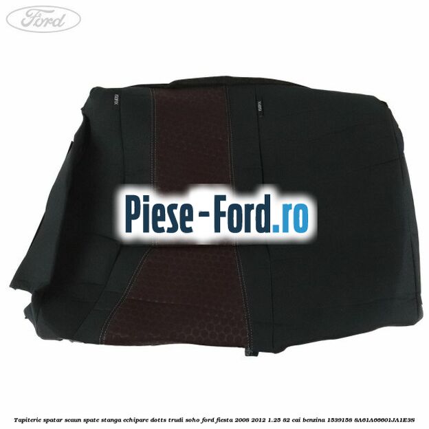 Tapiterie spatar scaun spate stanga echipare dotts trudi soho Ford Fiesta 2008-2012 1.25 82 cai benzina