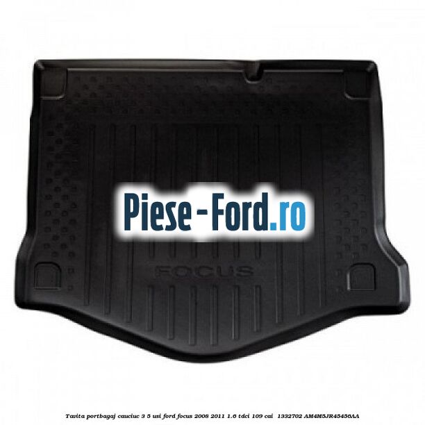 Tavita portbagaj, cauciuc 3/5 usi Ford Focus 2008-2011 1.6 TDCi 109 cai  #363769F32A
