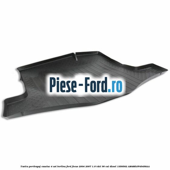 Tavita portbagaj, cauciuc 4 usi berlina Ford Focus 2004-2007 1.6 TDCi 90 cai diesel #C1FD7DC9AC