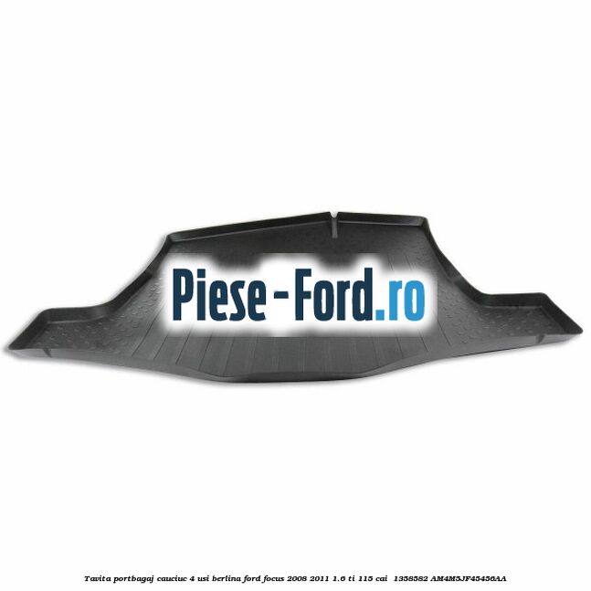 Tavita portbagaj, cauciuc 4 usi berlina Ford Focus 2008-2011 1.6 Ti 115 cai  #0564347BF0
