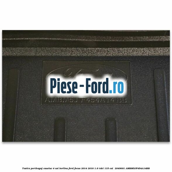 Tavita portbagaj, cauciuc 4 usi berlina Ford Focus 2014-2018 1.6 TDCi 115 cai  #230F5B5714