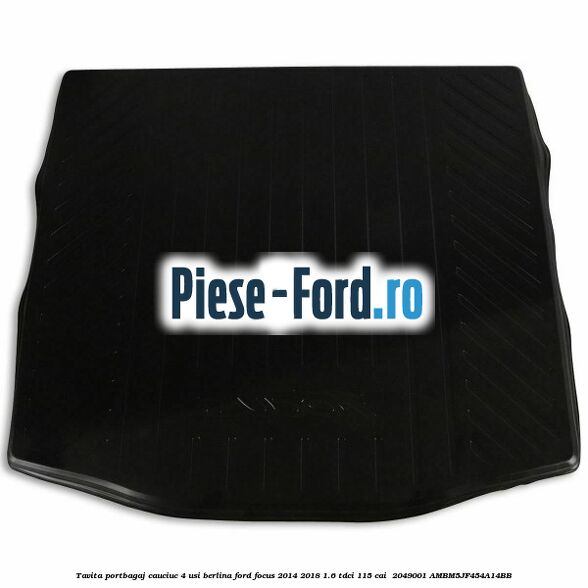 Tavita portbagaj, cauciuc 4 usi berlina Ford Focus 2014-2018 1.6 TDCi 115 cai  #230F5B5714