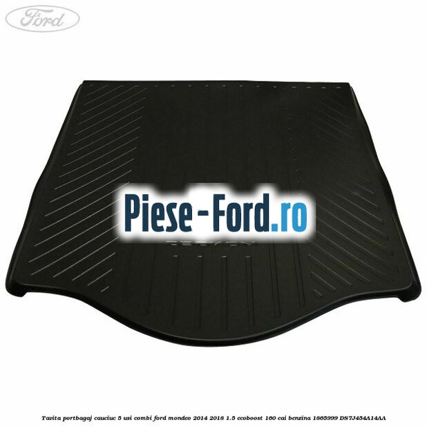 Tavita portbagaj, cauciuc 5 usi combi Ford Mondeo 2014-2018 1.5 EcoBoost 160 cai benzina #1EEA4659BD