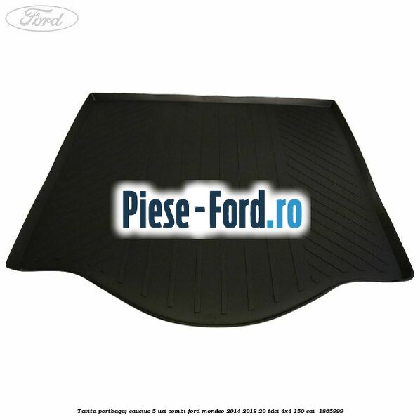 Tavita portbagaj, cauciuc 5 usi combi Ford Mondeo 2014-2018 2.0 TDCi 4x4 150 cai #786D5BC696