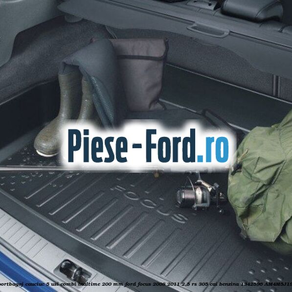 Tavita portbagaj, cauciuc 5 usi combi inaltime 200 mm Ford Focus 2008-2011 2.5 RS 305 cai benzina