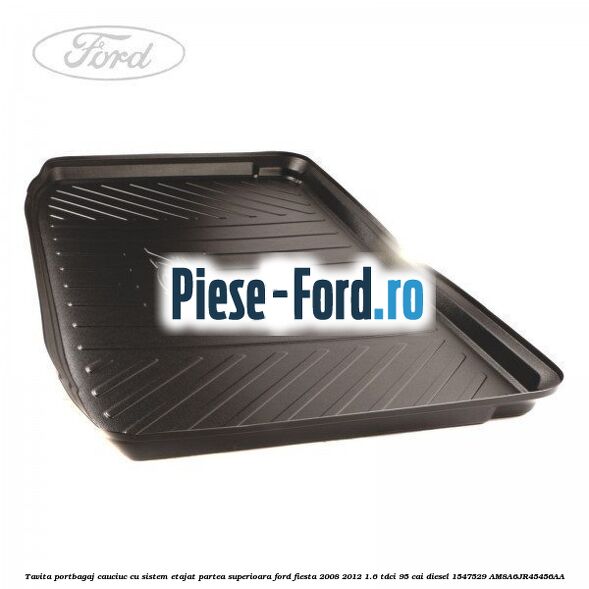 Suport polita portbagaj Ford Fiesta 2008-2012 1.6 TDCi 95 cai diesel