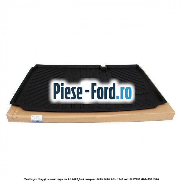Tavita portbagaj, cauciuc dupa an 11/2017 Ford EcoSport 2013-2018 1.5 Ti 140 cai  #C0F8E1EB02
