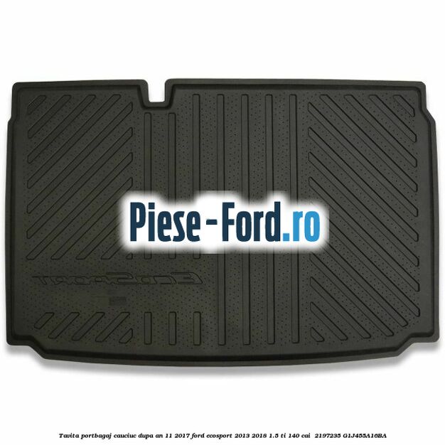 Tavita portbagaj, cauciuc dupa an 11/2017 Ford EcoSport 2013-2018 1.5 Ti 140 cai  #C0F8E1EB02