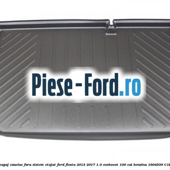 Tavita portbagaj, cauciuc fara sistem etajat Ford Fiesta 2013-2017 1.0 EcoBoost 100 cai benzina