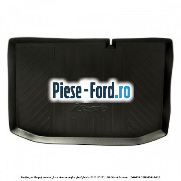 Tavita portbagaj, cauciuc fara sistem etajat Ford Fiesta 2013-2017 1.25 60 cai benzina #280259D91B