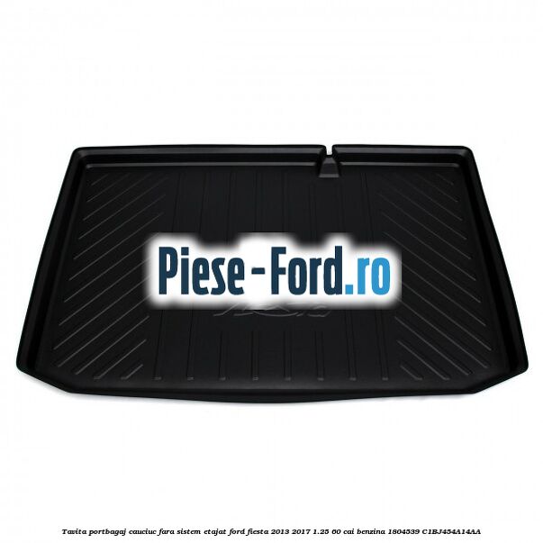 Tavita portbagaj, cauciuc fara sistem etajat Ford Fiesta 2013-2017 1.25 60 cai benzina #280259D91B