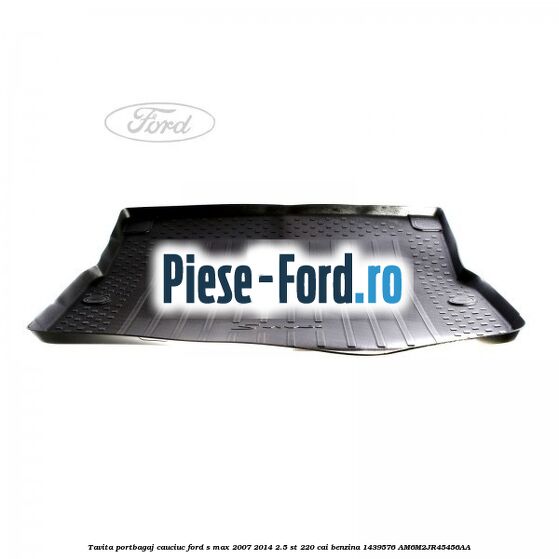 Suporti portbagaj interior Ford S-Max 2007-2014 2.5 ST 220 cai benzina