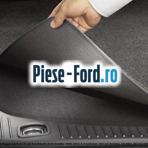 Tavita portbagaj, mocheta 5 usi combi Ford Mondeo 2008-2014 2.0 EcoBoost 203 cai benzina