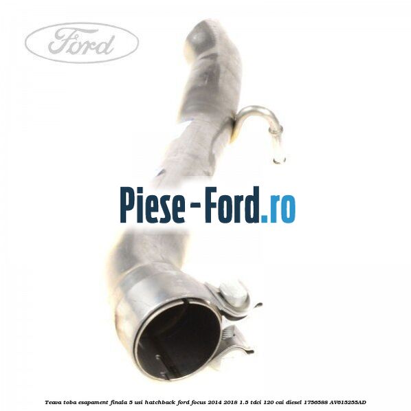 Teava toba esapament finala 5 usi hatchback Ford Focus 2014-2018 1.5 TDCi 120 cai diesel