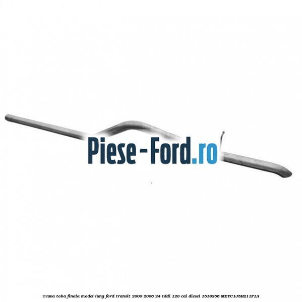Teava toba finala model lung Ford Transit 2000-2006 2.4 TDdi 120 cai #D29E69BF0C