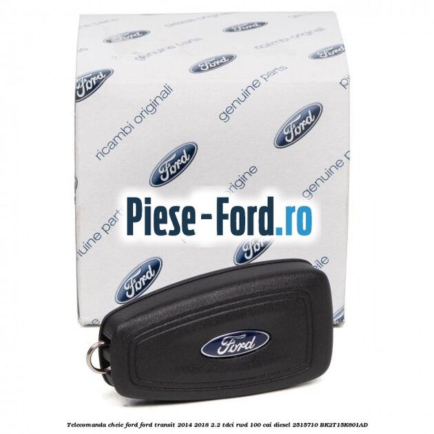 Telecomanda cheie Ford Ford Transit 2014-2018 2.2 TDCi RWD 100 cai diesel