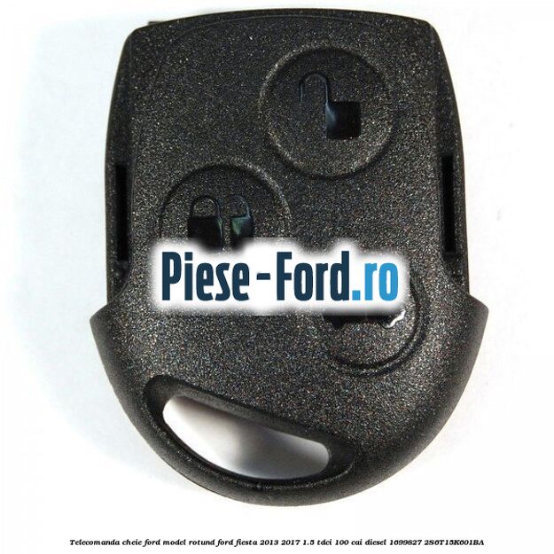 Telecomanda cheie Ford model rotund Ford Fiesta 2013-2017 1.5 TDCi 100 cai diesel #3D958E2AFF