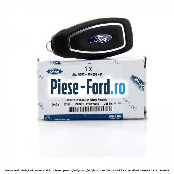 Telecomanda cheie Ford pentru modele cu buton pornire Ford Power Ford Focus 2008-2011 2.0 TDCi 136 cai diesel #E75108845F