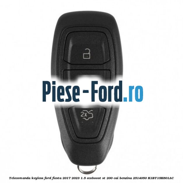Telecomanda Keyless Ford Fiesta 2017-2023 1.5 EcoBoost ST 200 cai benzina #5FC43BBD2A