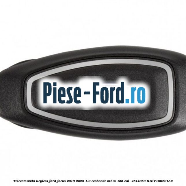 Telecomanda Keyless Ford Focus 2019-2023 1.0 EcoBoost mHEV 155 cai  #6D6B9926D5