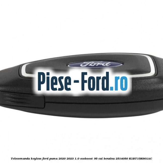 Telecomanda Keyless Ford Puma 2020-2023 1.0 EcoBoost 95 cai benzina #FA6F3A52EA