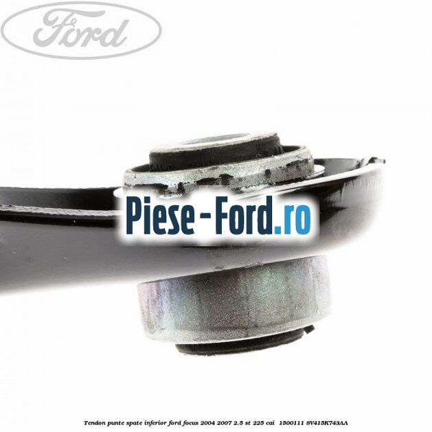 Tendon punte spate inferior Ford Focus 2004-2007 2.5 ST 225 cai  #8F52C4C33C