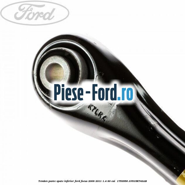 Tendon punte spate inferior Ford Focus 2008-2011 1.4 80 cai #71AE7E1336 Tendon punte spate inferior Ford Focus 2008-2011 1.4 80 cai #71AE7E1336