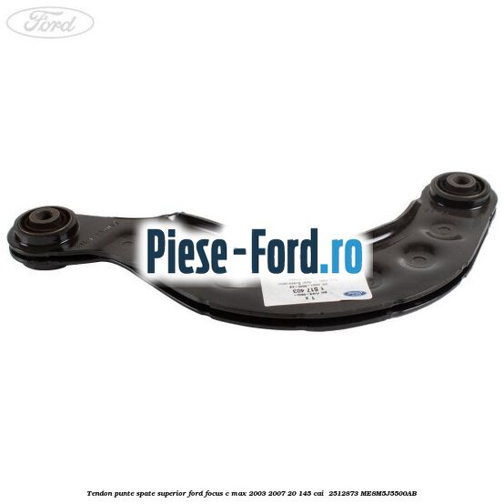Tendon punte spate, superior Ford Focus C-Max 2003-2007 2.0 145 cai #B64EAE7575
