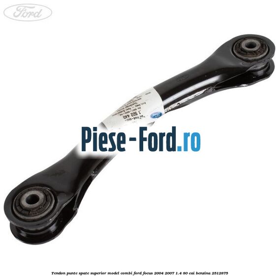 Tendon punte spate superior model combi Ford Focus 2004-2007 1.4 80 cai benzina #4EF958C153