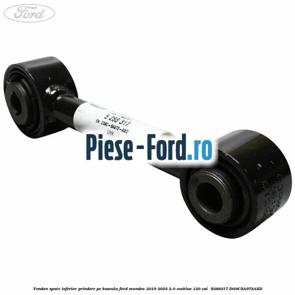 Tendon spate inferior prindere pe bascula Ford Mondeo 2019-2023 2.0 EcoBlue 120 cai  #1338F1BA9E