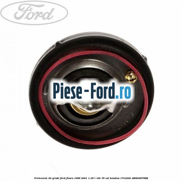 Termostat 82 grade Ford Fiesta 1996-2001 1.25 i 16V 75 cai #682D5BDFC9 Termostat 82 grade Ford Fiesta 1996-2001 1.25 i 16V 75 cai benzina #682D5BDFC9