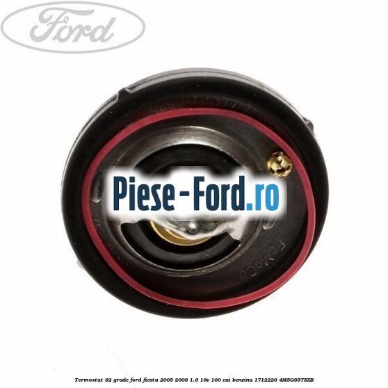 Termostat 82 grade Ford Fiesta 2005-2008 1.6 16V 100 cai benzina #440073E353