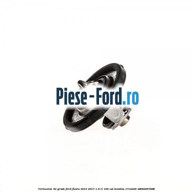 Termostat 82 grade Ford Fiesta 2013-2017 1.6 Ti 105 cai benzina #9D63F32396