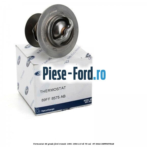Termostat 88 grade Ford Transit 1991-1994 2.5 DI 70 cai  #67BFCD978C